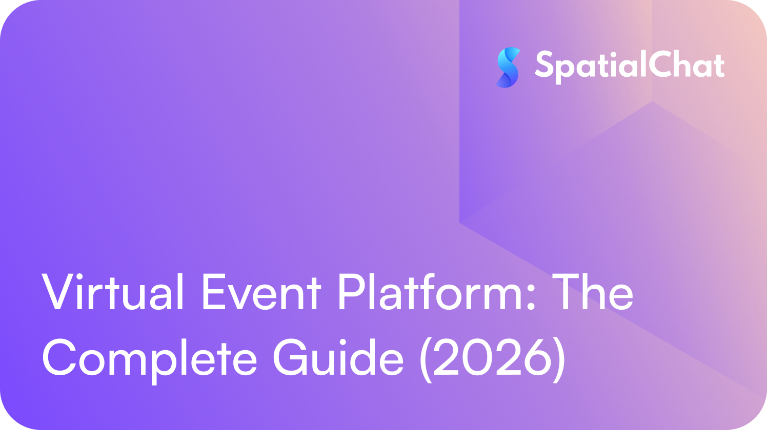 Virtual Event Platform: The Complete Guide (2026)