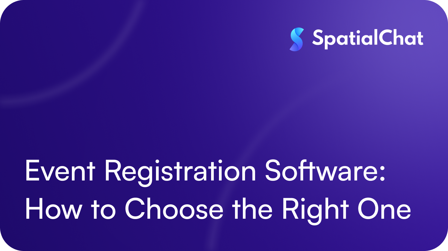Event Registration Software: How to Choose the Right One